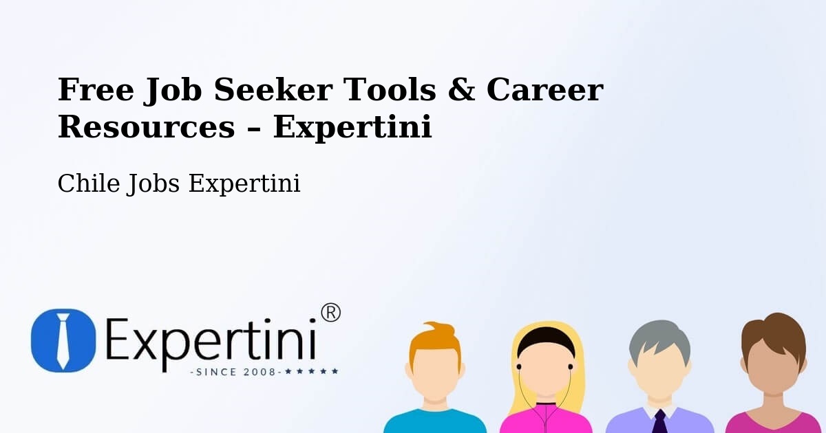 Free Job Seeker Tools & Career Resources – Frutillar - Frutillar, Chile Jobs Expertini