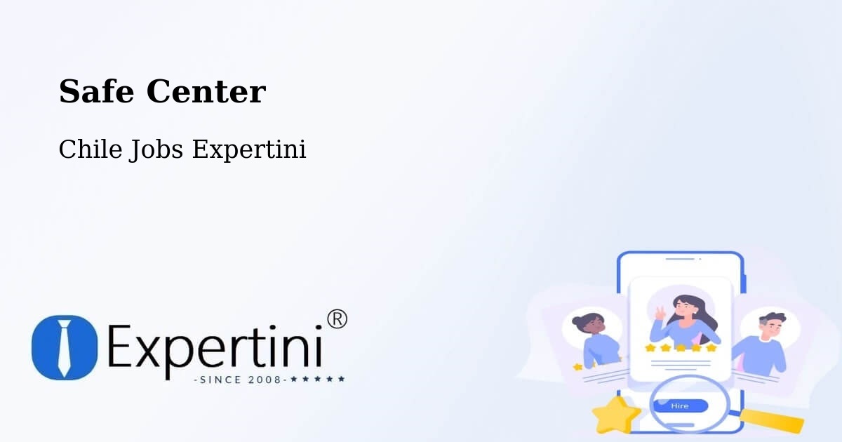 Safety Center – Frutillar - Chile Jobs Expertini