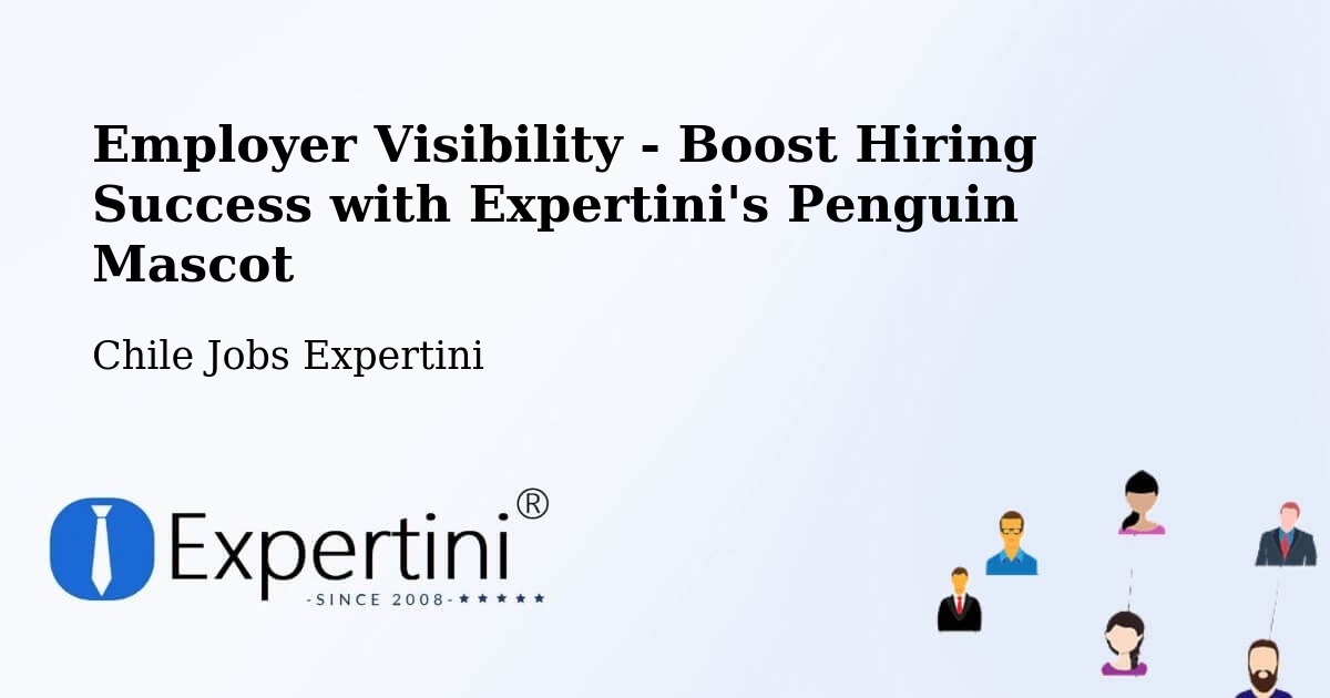 CV and Resume Visibility Optimization – Frutillar - Chile Jobs Expertini